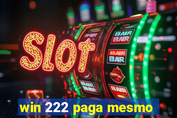 win 222 paga mesmo